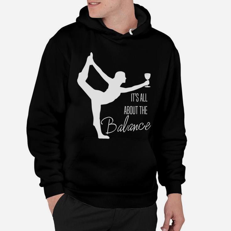 Funny Wine Yogaits All About The Balance Wine Lover Hoodie