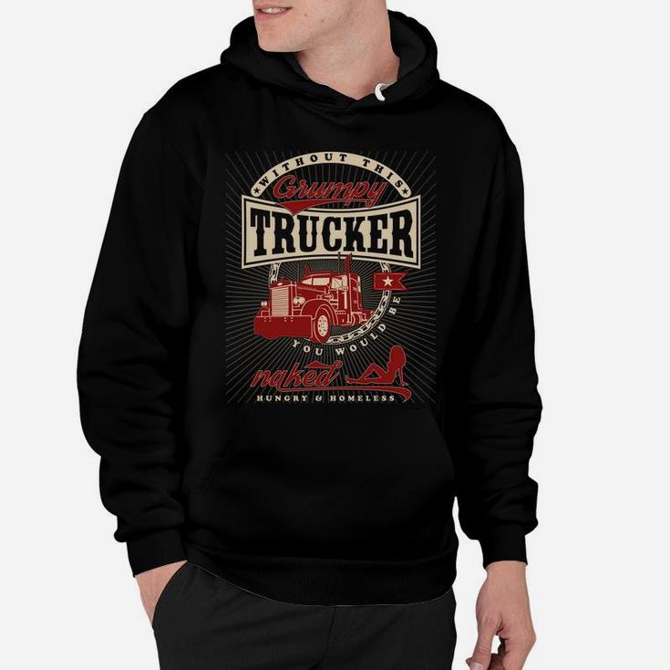 Grumpy Trucker Funny Truck Driver Trucking Long Sleeve Shirt Hoodie