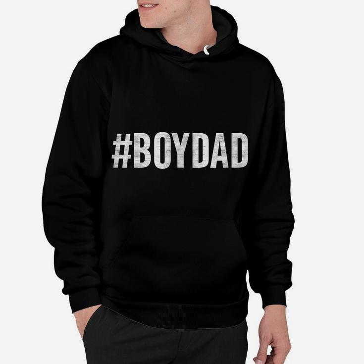 Hashtag Boy Dad Gift For Dad's With Sons Family Gift Hoodie