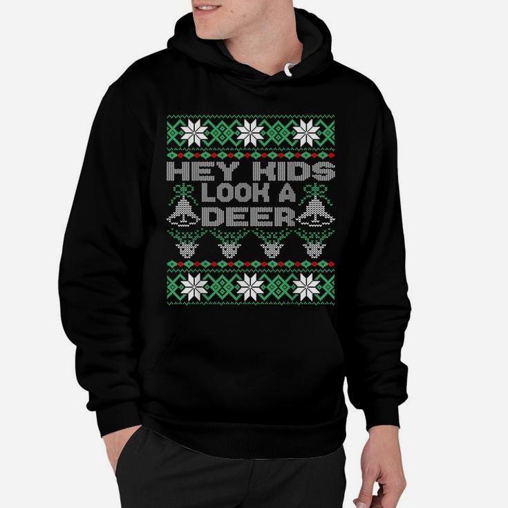 Hey Kids Look A Deer UGLY Christmas Family Winter Vacation Hoodie