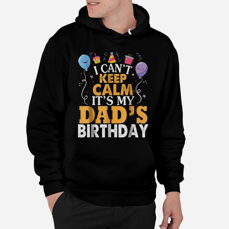I Can't Keep Calm It's My Dad's Birthday Gift Balloon Shirt Hoodie