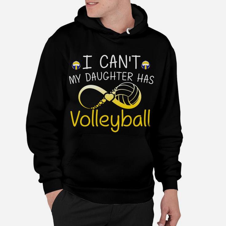 I Cant My Daughter Has Volleyball Mom Mother Gifts Hoodie