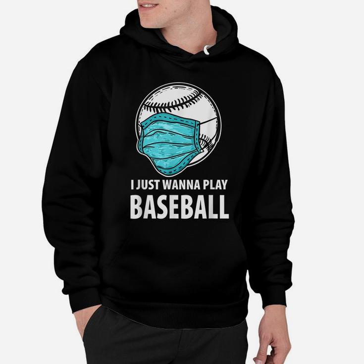 I Just Wanna Play Baseball Shirt, Funny Baseball Gift Hoodie