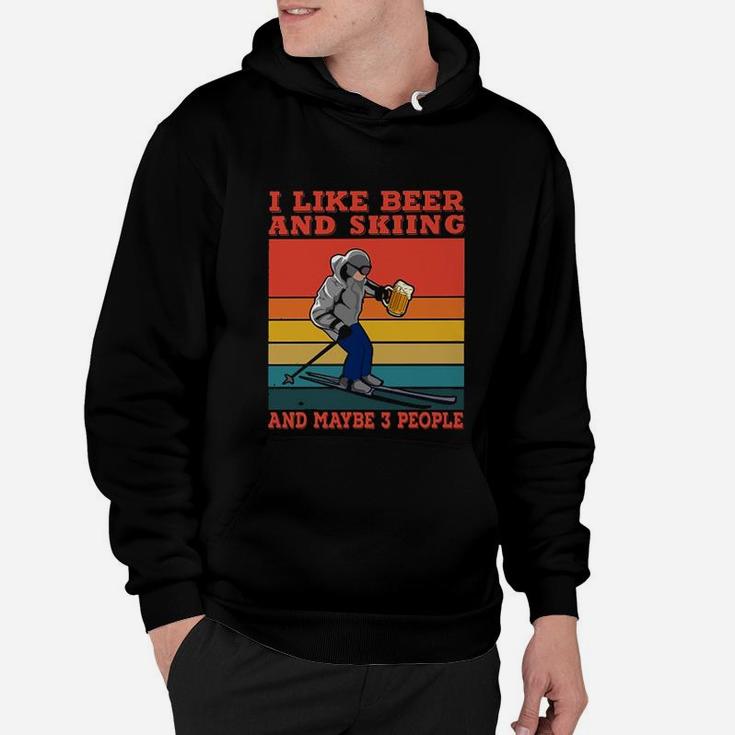 I Like Beer And Skiing And Maybe 3 People Hoodie
