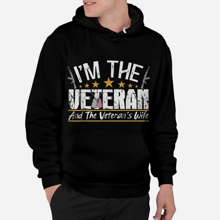 I'm The Veteran And The Veteran's Wife Veterans Day Gift Hoodie