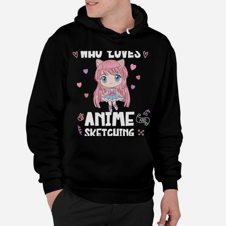 Just A Girl Who Loves Anime And Sketching Cute Kawaii Shirt Hoodie