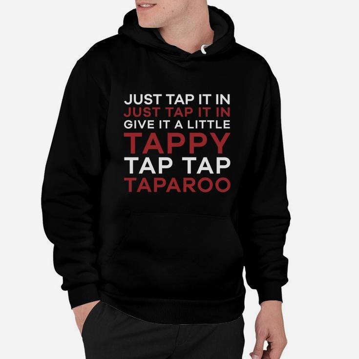 Just Tap It In - Give It A Little Tappy Tap Tap Taparoo Golf Shirt Hoodie