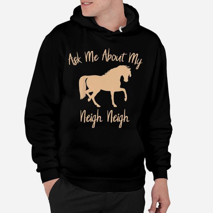 Kids Kids Horse Shirt Ask Me About My Neigh Neigh Riding Gift Hoodie