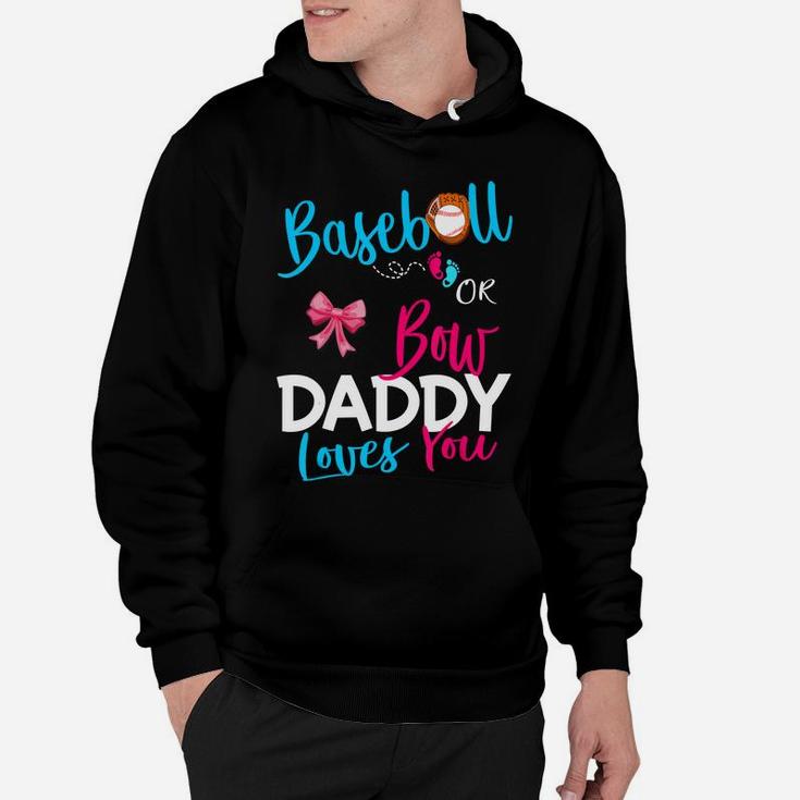 Mens Baseball Gender Reveal Team-baseball Or Bow Daddy Loves You Hoodie