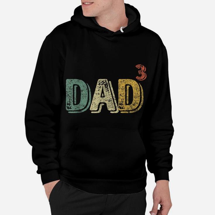 Mens Perfect Xmas Gift Dad Of Three Mens Quote Dad Cubed Hoodie