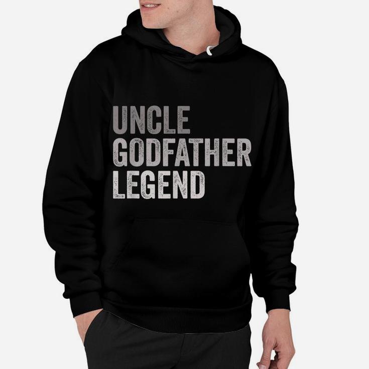 Mens Uncle Godfather Legend Funny Shirt Gift For A Favorite Uncle Hoodie
