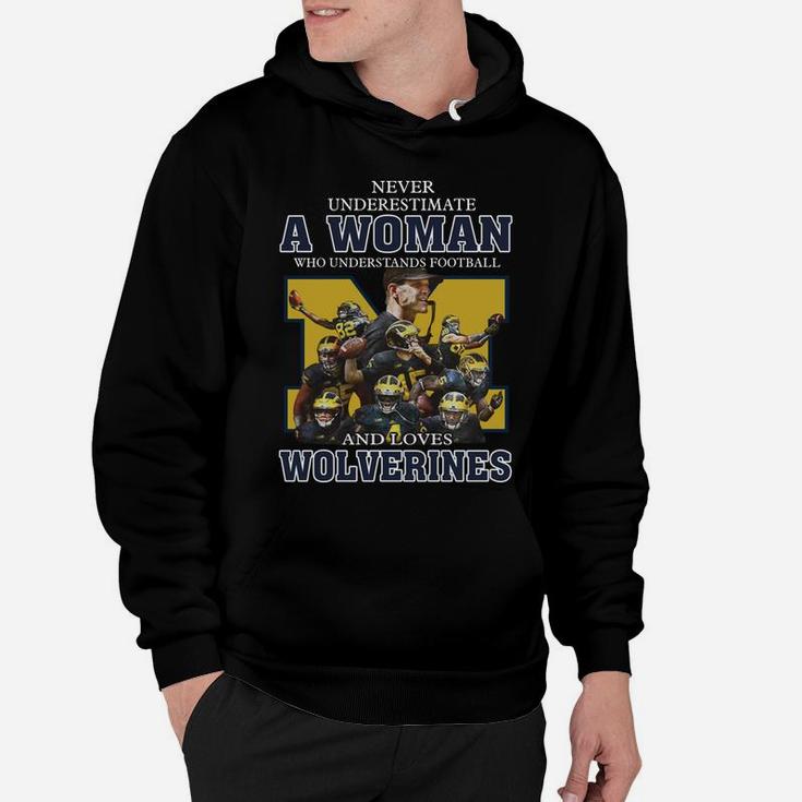 Never Underestimate A Woman Who Understands Football And Loves Wolverines Hoodie