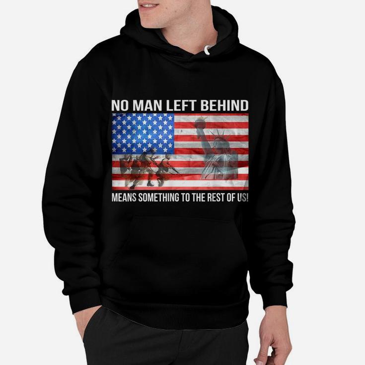 No Man Left Behind Means Something To The Rest Of Us Veteran Hoodie