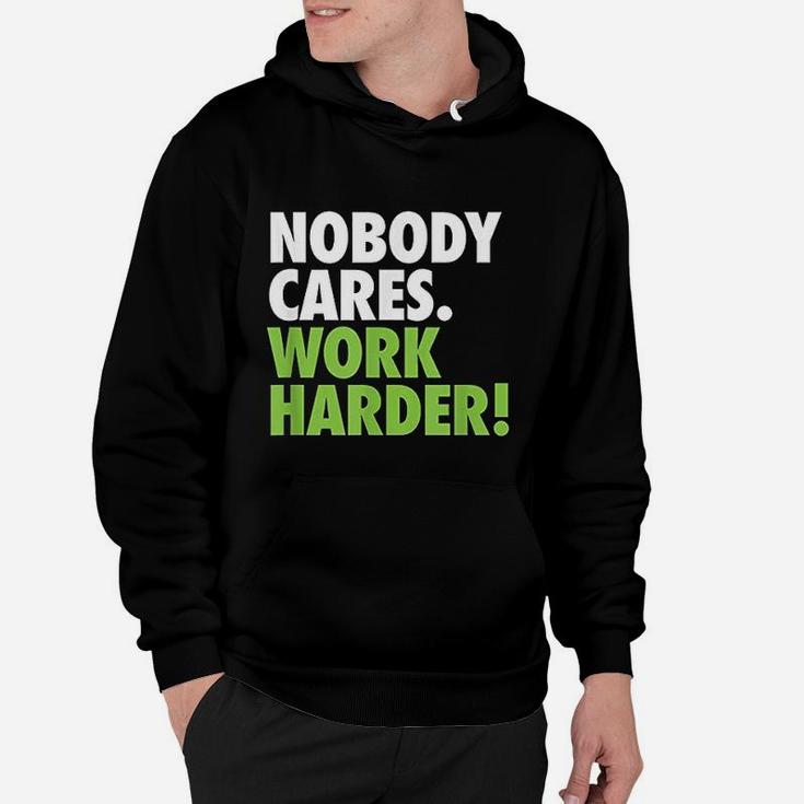 Nobody Cares Work Harder Motivational Workout Gym Hoodie