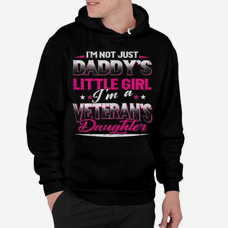 Not Just Daddy's Little Girl I'm A Veteran's Daughter Gift Hoodie