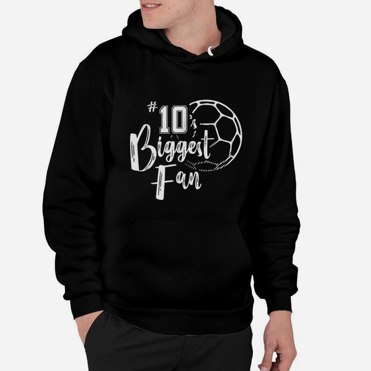 Number 10s Biggest Fan Soccer Player Mom Dad Family Hoodie