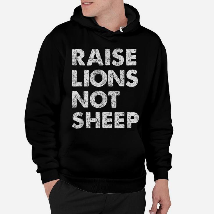 Raise Lions Not Sheep - American Patriot - Patriotic Lion Hoodie