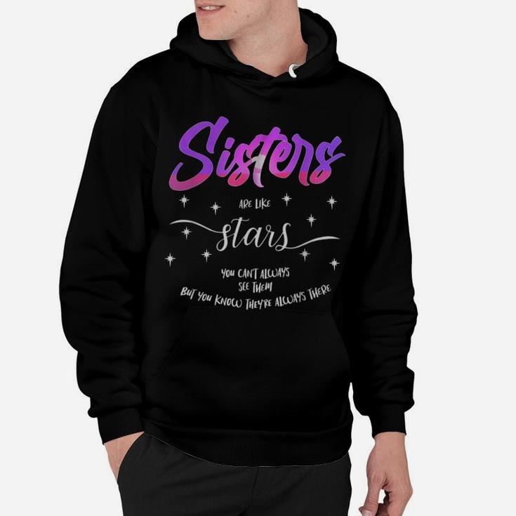 Sisters Are Like Stars You Can't Always See Them - Friends Hoodie