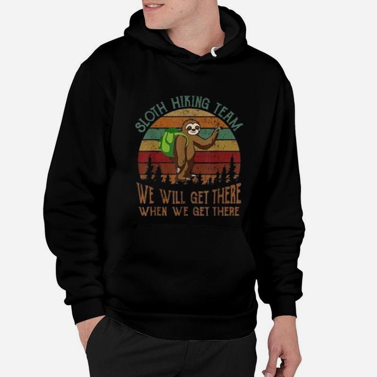 Sloth Hiking Team We Will Get There Funny Hiking Hoodie