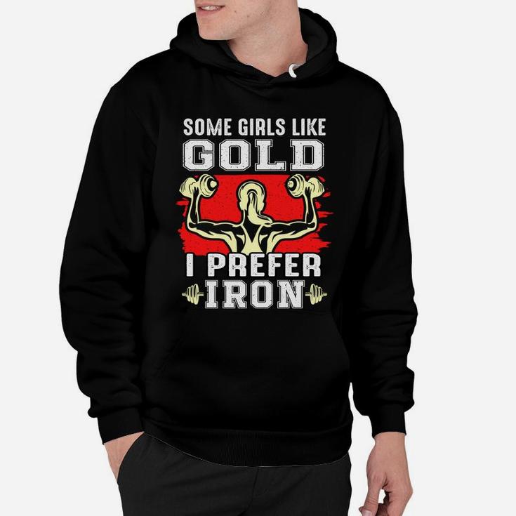 Some Girls Like Gold I Prefer Iron Fitness Hoodie