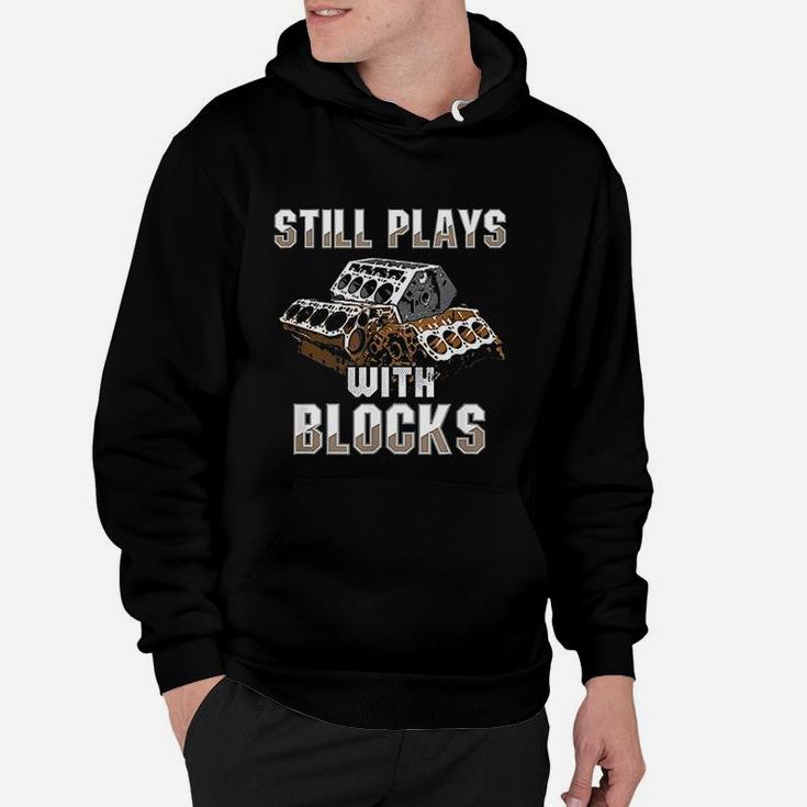 Still Plays With Blocks Auto Drag Racing Car Gift Hoodie