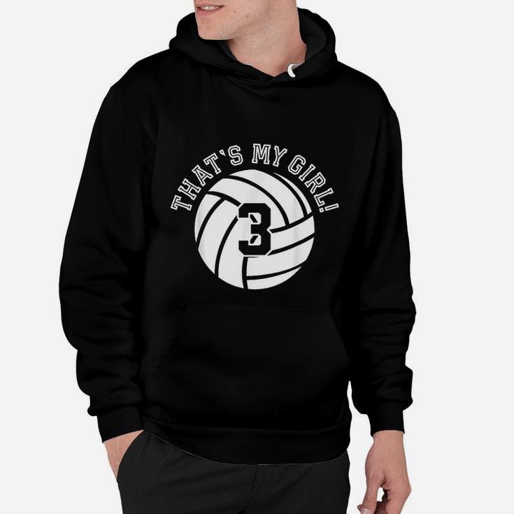 That Is My Girl 3 Volleyball Player Mom Or Dad Gifts Hoodie