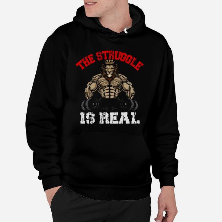 The Strunggle Is Real Lion Bodybuilding Sport Hoodie