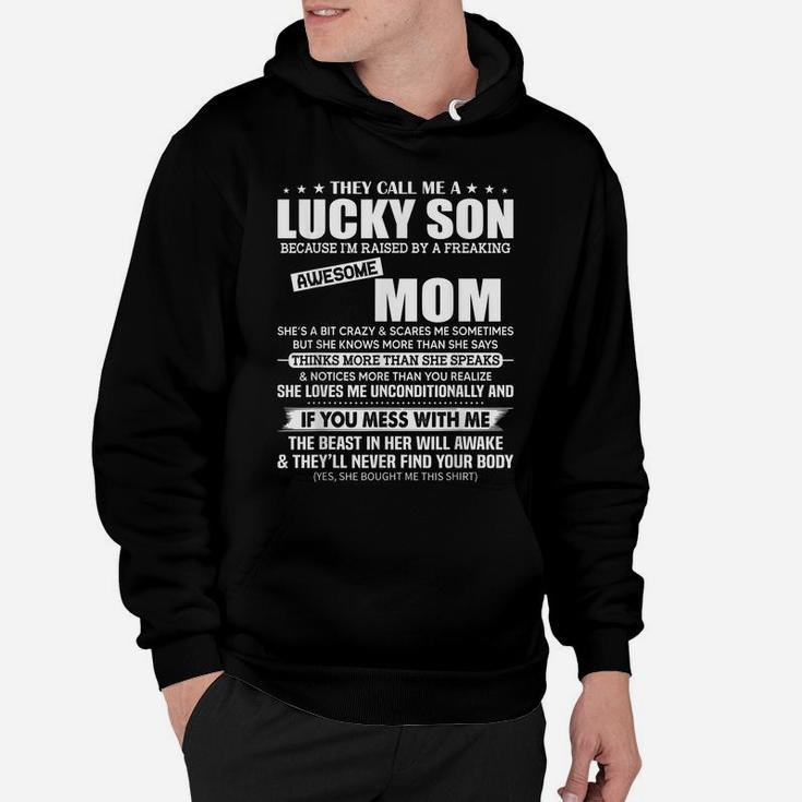 They Call Me A Lucky Son Raised By A Freaking Awesome Mom Hoodie