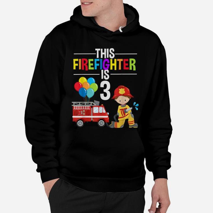 This Firefighter Is 3 3Rd Birthday Fire Truck Fireman Boys Hoodie