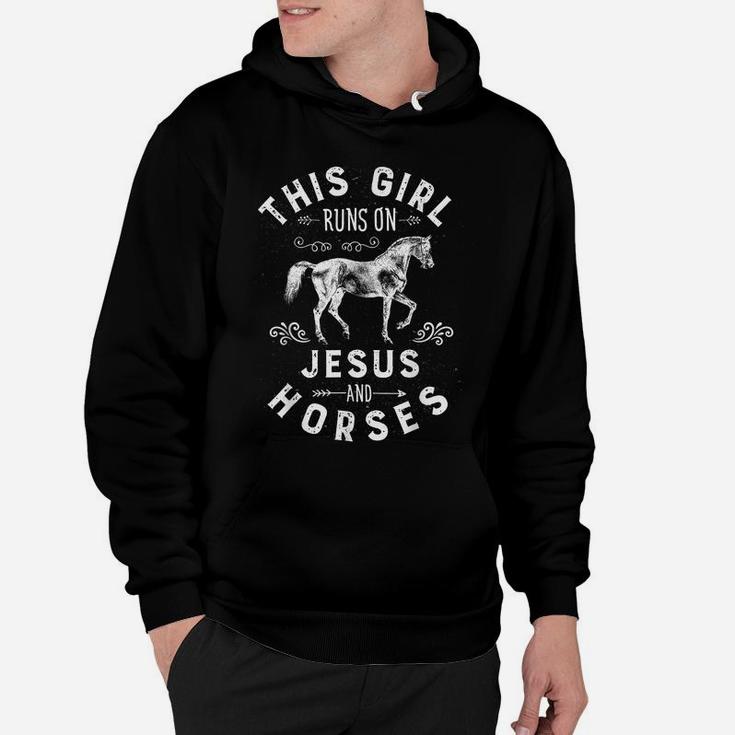 This Girl Runs On Jesus And HorsesShirt Horse Women Gifts Hoodie
