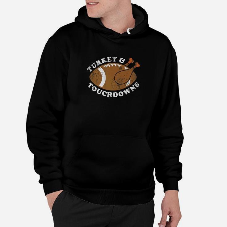 Turkey And Touchdowns Football Thanksgiving Hoodie