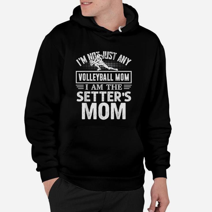Volleyball Mom I Am The Setters Mom Funny Gift Hoodie