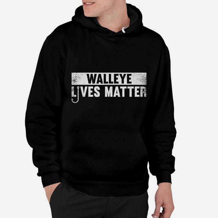 Walleye Lives Matter Funny Fishing Walleye Quote Gift Hoodie