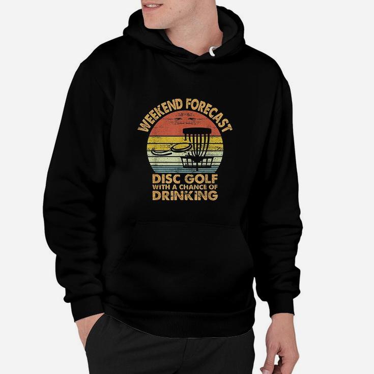 Weekend Forecast Disc Golf Funny Discgolf Gift Father Hoodie