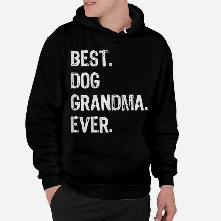 Womens Best Dog Grandma Ever Funny Grandmother Gift Christmas Hoodie