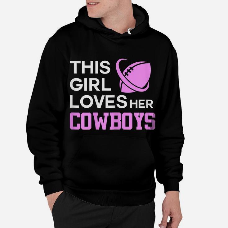 Womens This Girl Loves Her Cowboys Cute Texas Dallas Hoodie