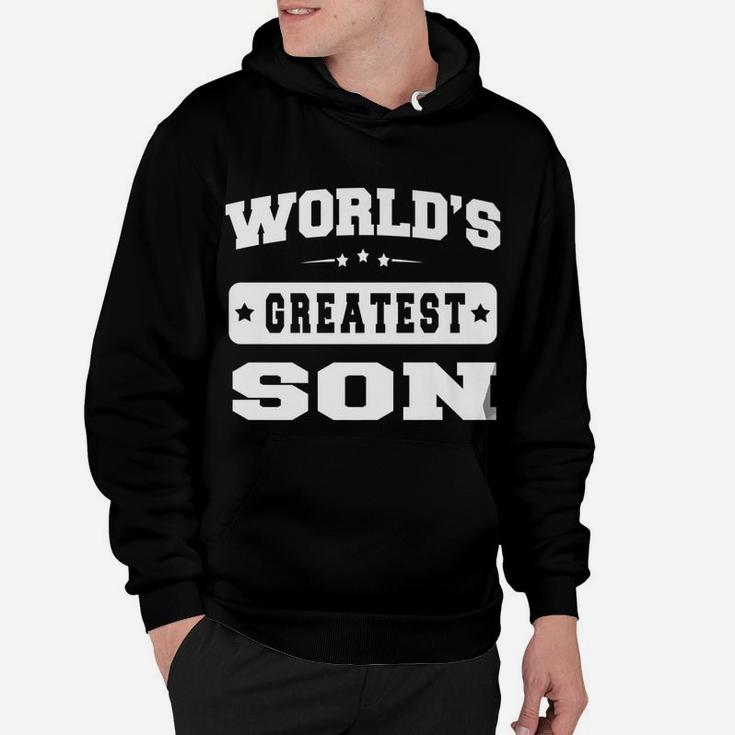 World's Greatest Son Relative Sibling Gift Idea T-Shirt Hoodie