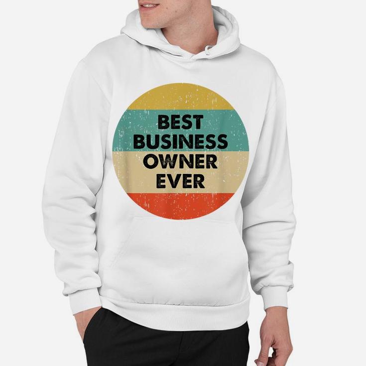 Business Owner Shirt | Best Business Owner Ever Hoodie