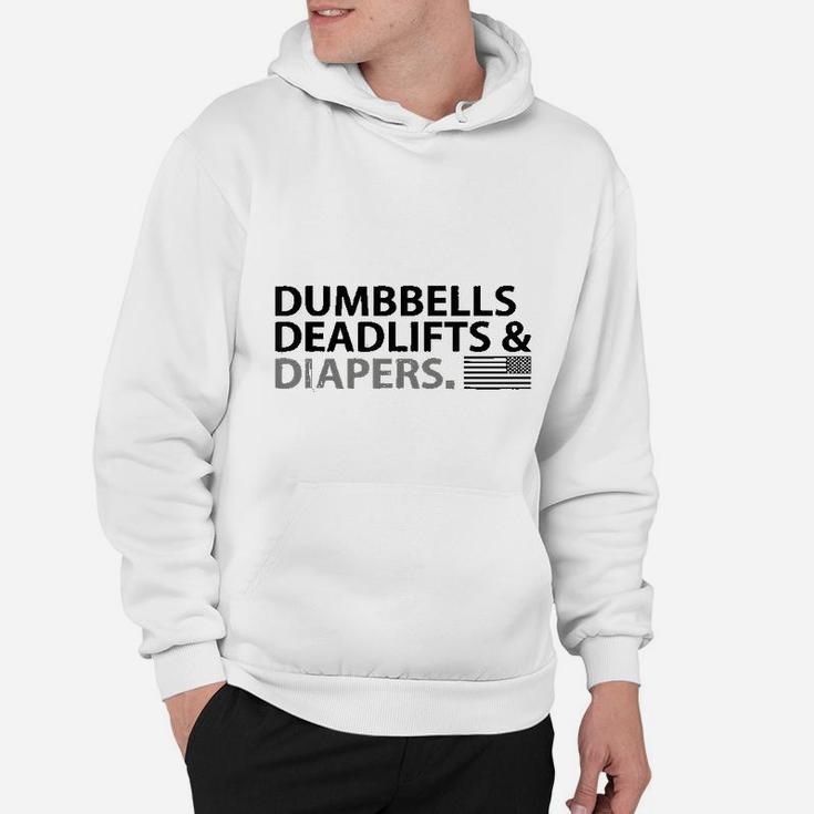 Dumbbells Deadlifts And Diapers Fun Gym Hoodie