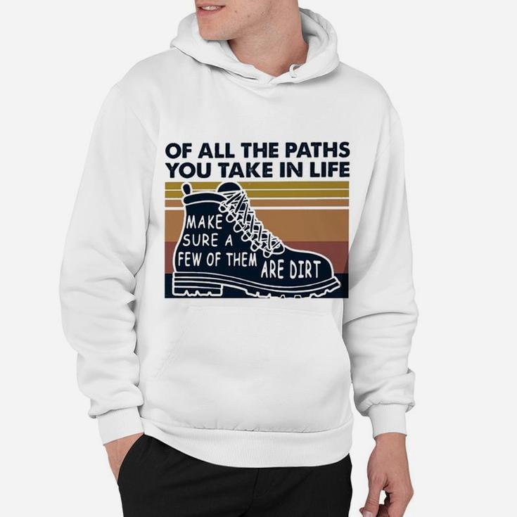 Hiking All The Paths You Take In Life Hoodie