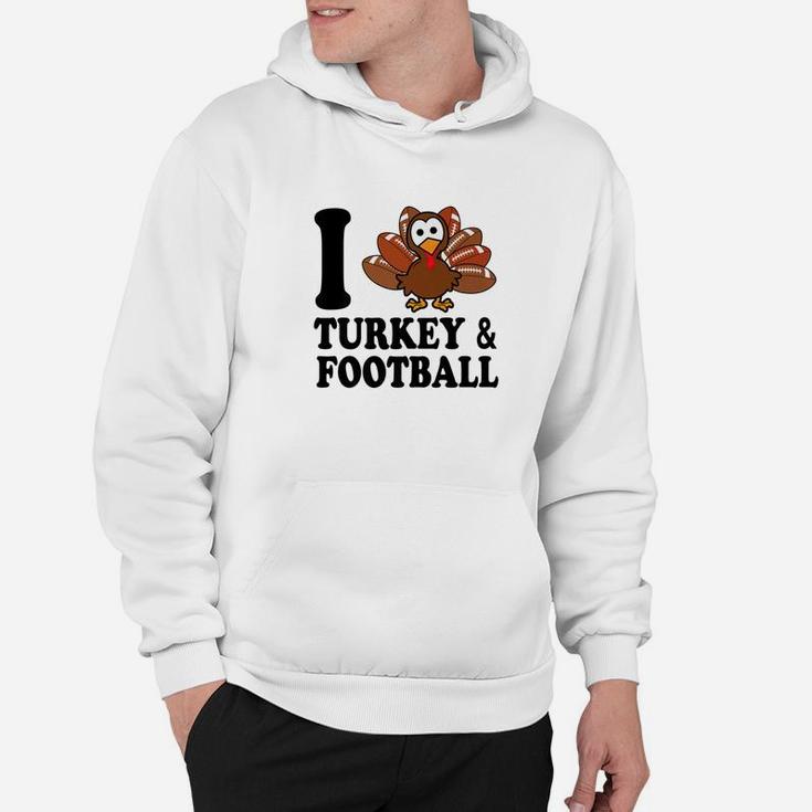 I Love Turkey And Football Toddler Thanksgiving Hoodie