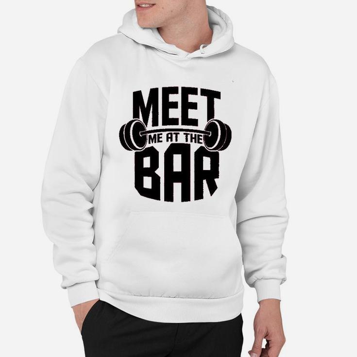 Meet Me At The Bar Workout Gym Training Hoodie