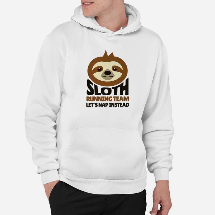 Sloth Running Team Nap Instead Funny Lazy Hoodie