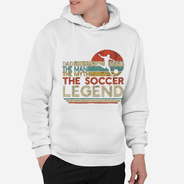 Vintage Soccer Dad The Man The Myth The Legend Hoodie