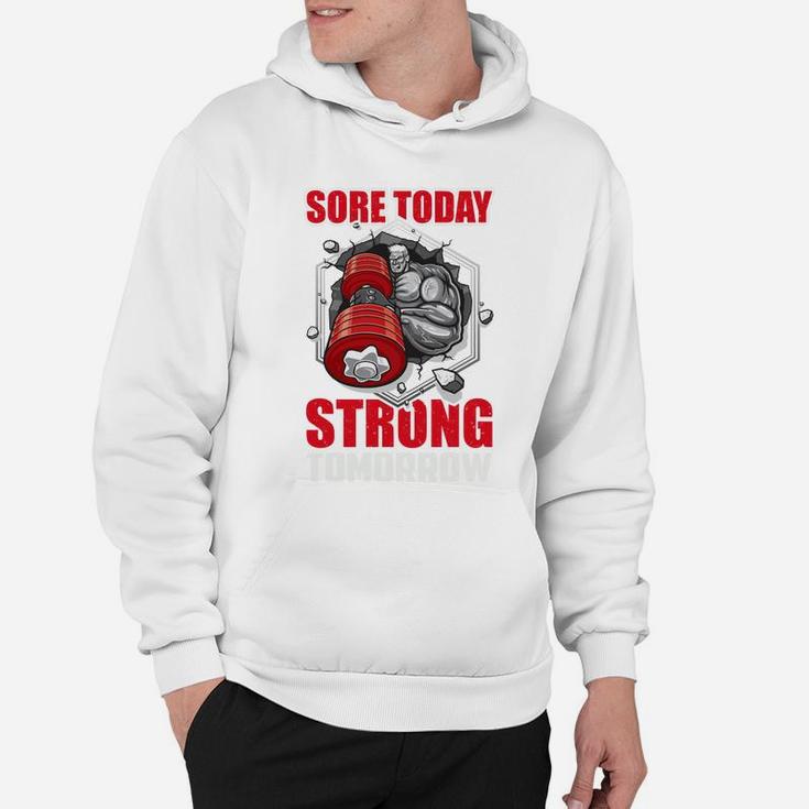 Workout Lovers Sore Today Strong Tomorrow Hoodie