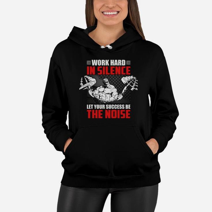 Best Gym Quotes Work Hard In Silence Let Your Success Be The Noise Women Hoodie
