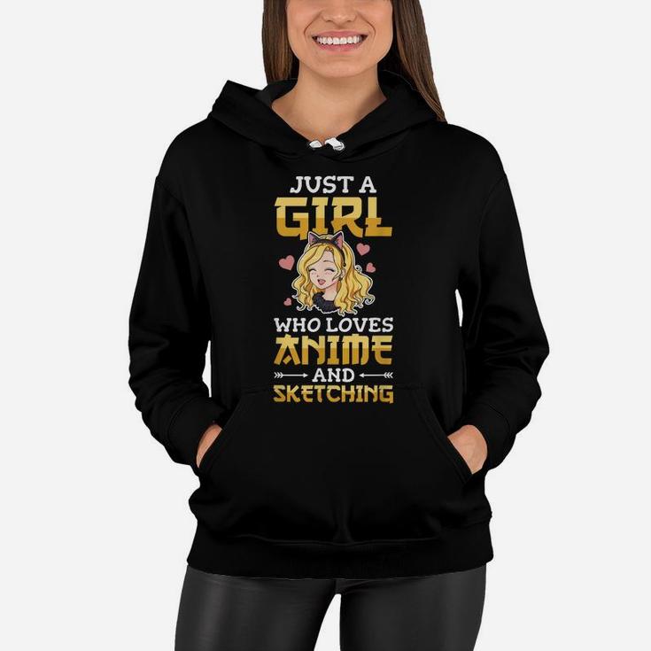 Just A Girl Who Loves Anime And Sketching Sketch Drawing Women Hoodie