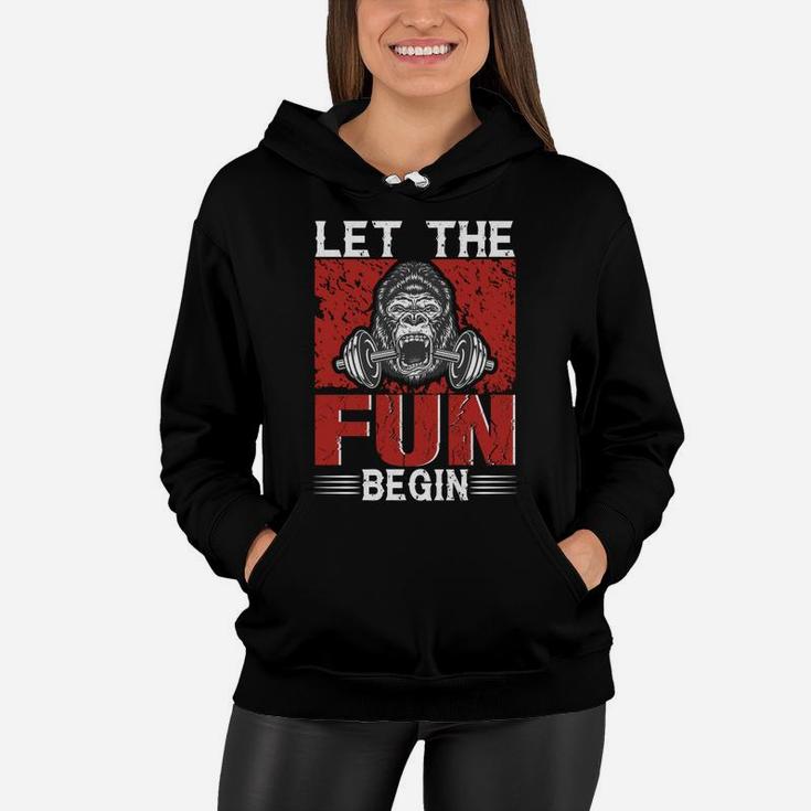 Let The Fun Begin Funny Workout For Gymer Women Hoodie