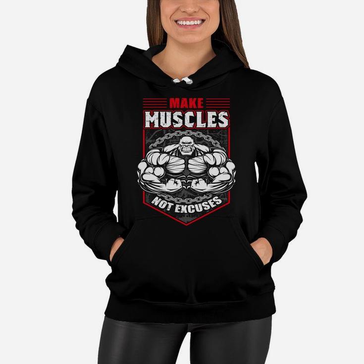 Make Muscles Not Excuses Gym Quotes For You Women Hoodie