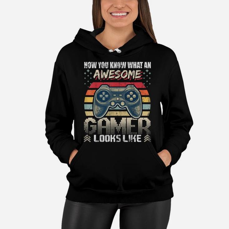 Now You Know Awesome Gamer Looks Like Video Game Gift Boys Women Hoodie